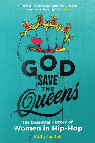 God Save The Queens: Essential History of Women in Hip-Hop